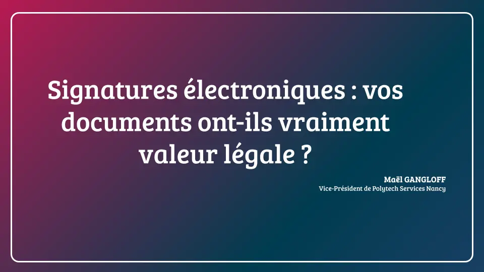 Electronic Signature Risks Electronic signature: legal value, eIDAS levels and risks | Maël Gangloff